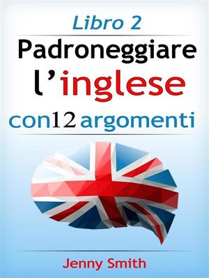 cover image of Padroneggiare l'inglese con 12 argomenti--Libro 2